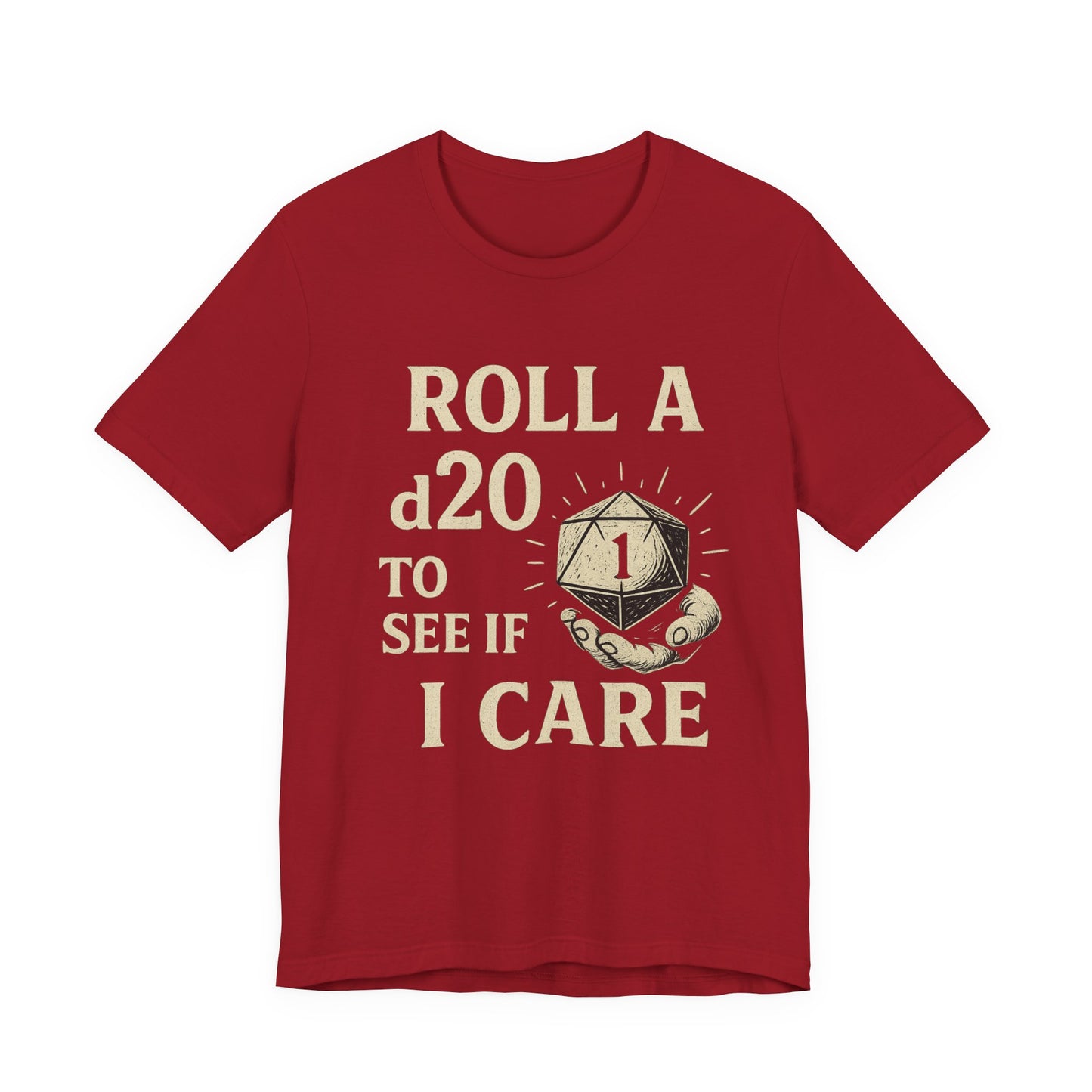 Roll A D20 To See If I Care - Funny Gaming T-Shirt, Unisex D&D Humor Tee, Geeky Gift, RPG Player Apparel