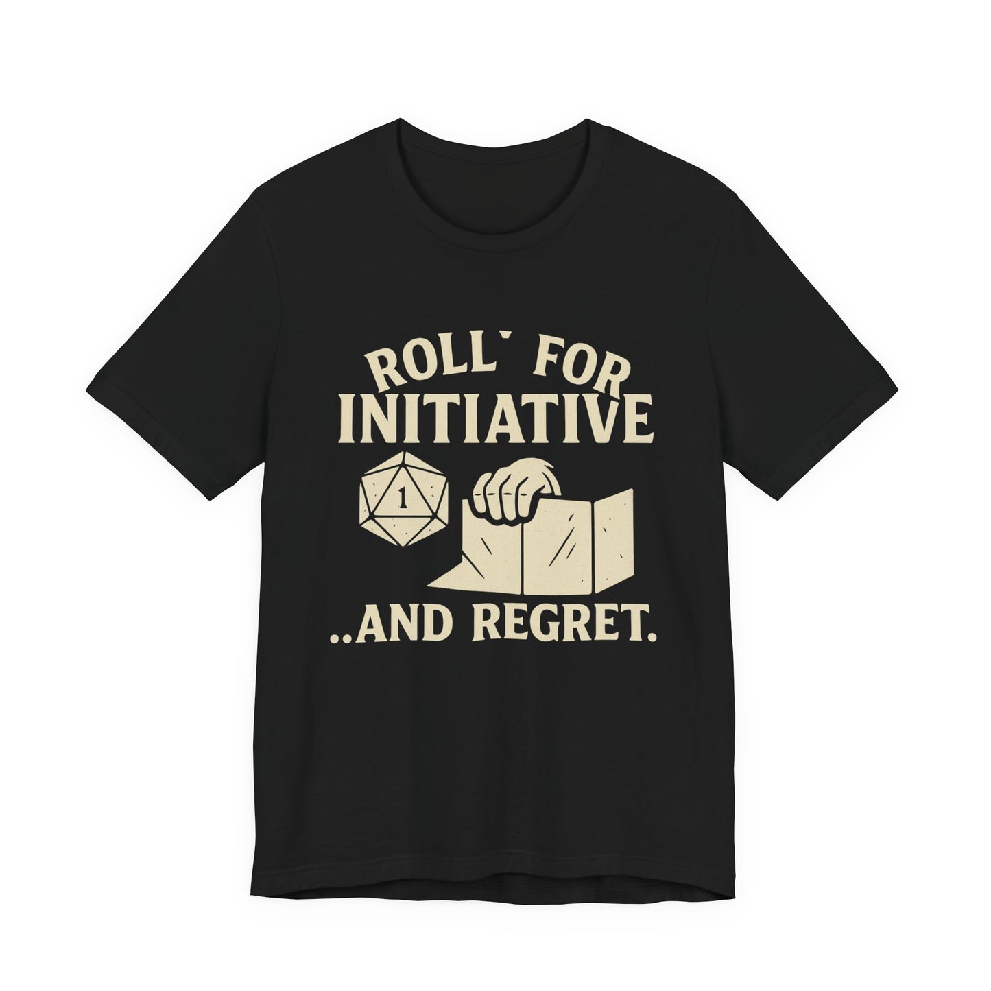Roll for Initiative & Regret, Gamer Tee, D&D Shirt, RPG Gift, Geeky Apparel