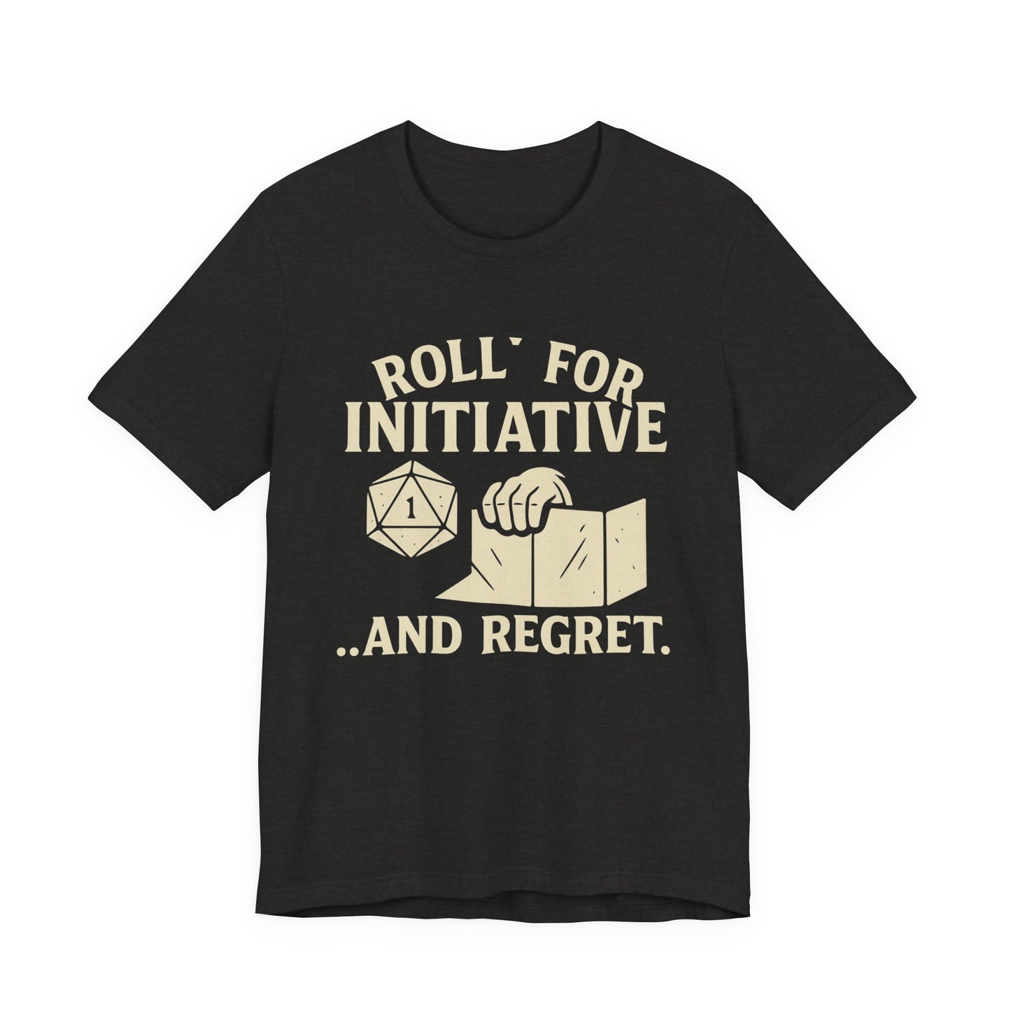 Roll for Initiative & Regret, Gamer Tee, D&D Shirt, RPG Gift, Geeky Apparel