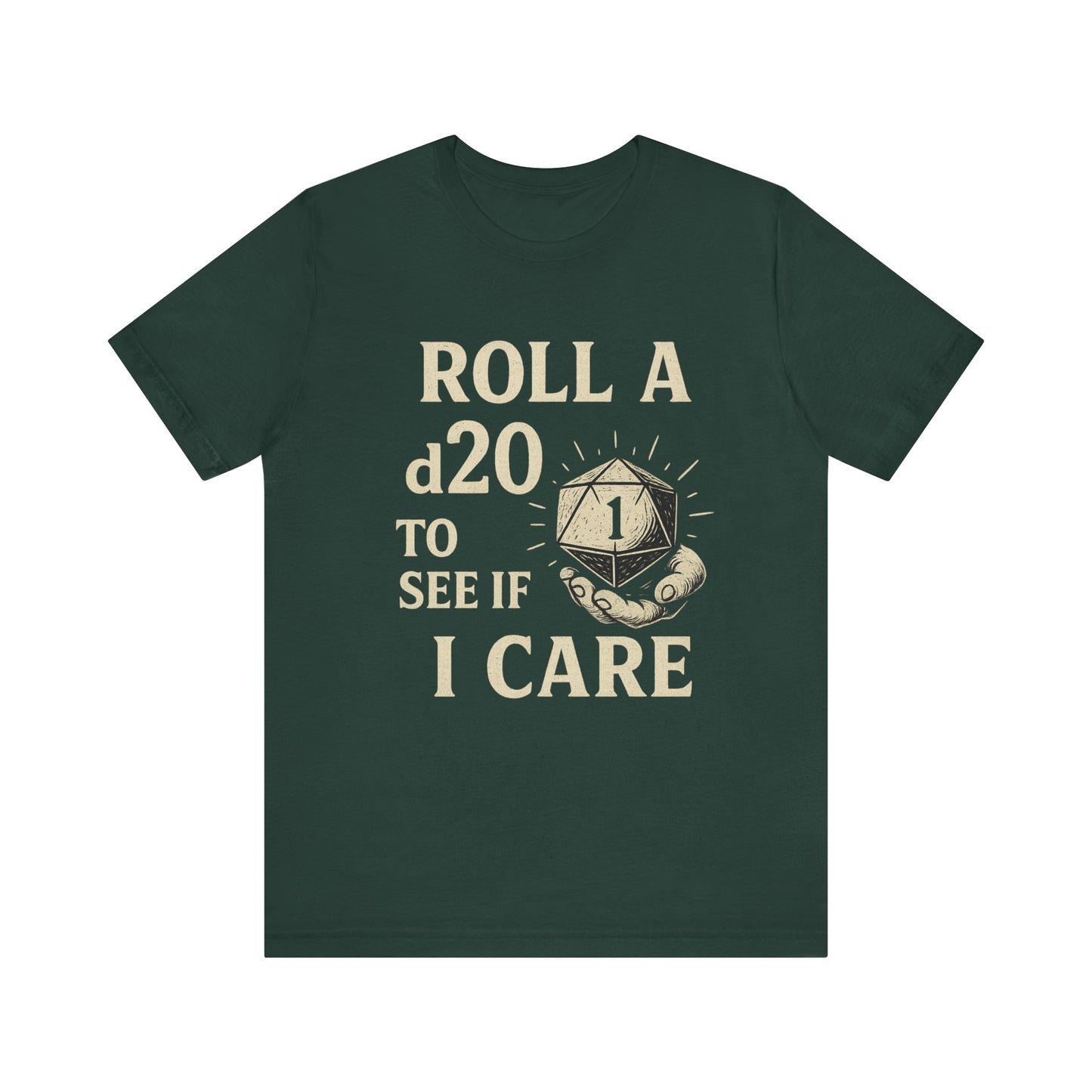 Roll A D20 To See If I Care - Funny Gaming T-Shirt, Unisex D&D Humor Tee, Geeky Gift, RPG Player Apparel