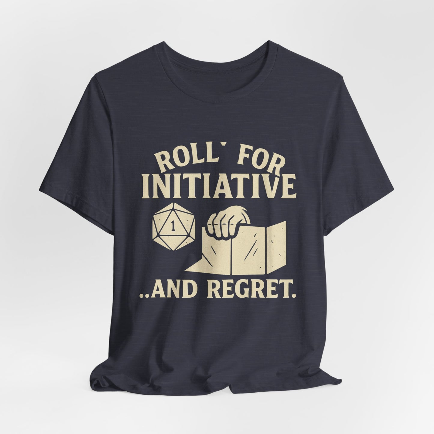 Roll for Initiative & Regret, Gamer Tee, D&D Shirt, RPG Gift, Geeky Apparel