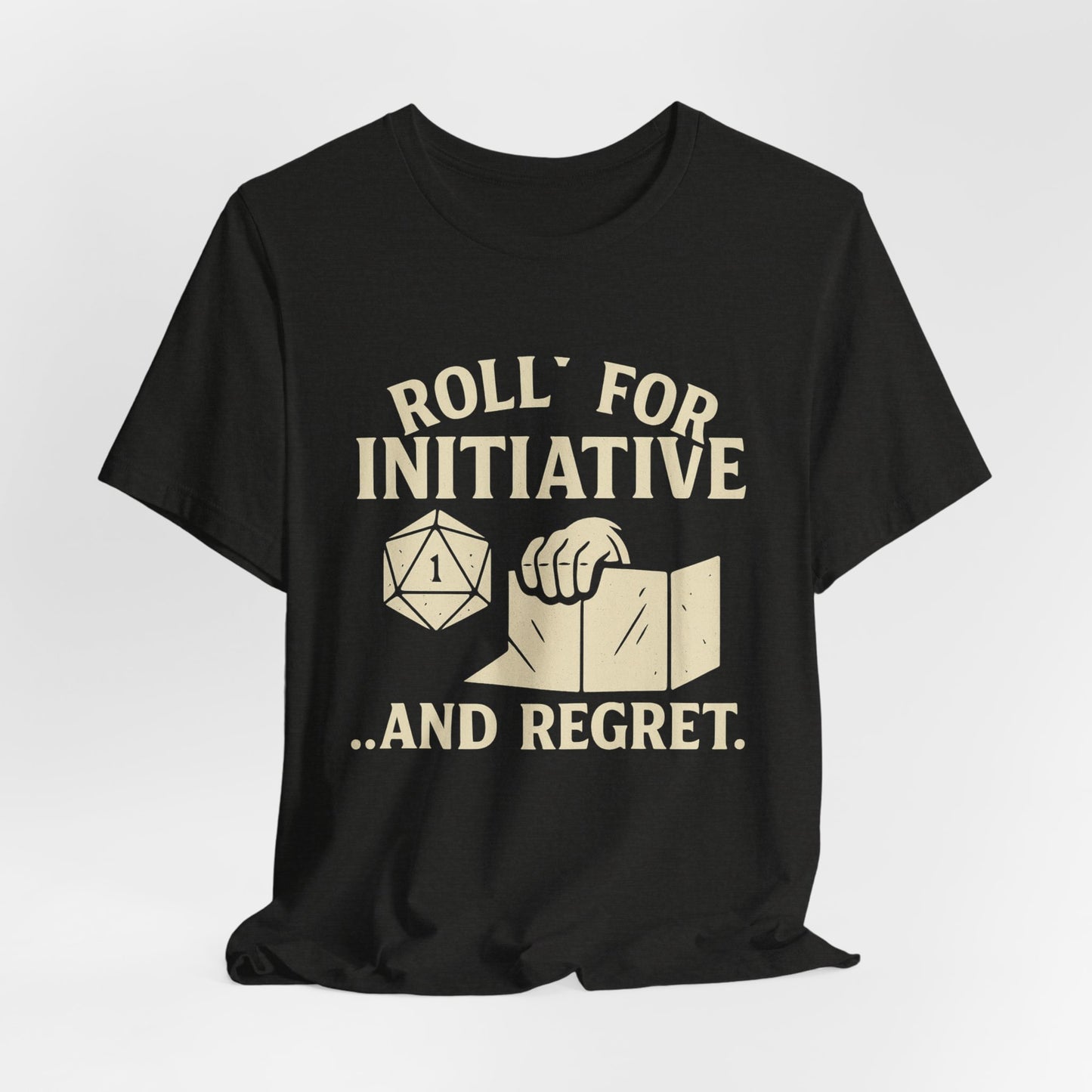 Roll for Initiative & Regret, Gamer Tee, D&D Shirt, RPG Gift, Geeky Apparel