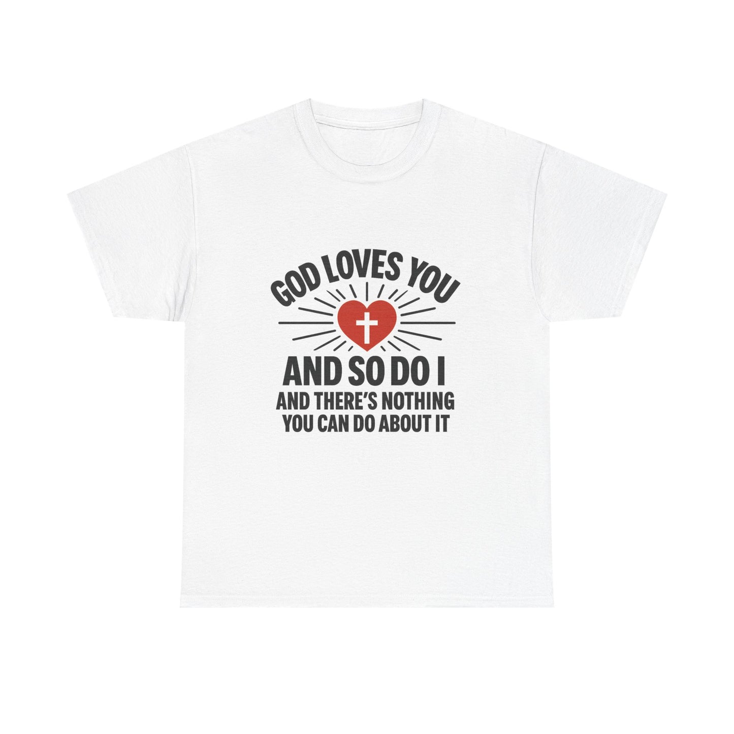 God Loves You And So Do I - Unisex Heavy Cotton Tee - Faith & Love Graphic T-Shirt