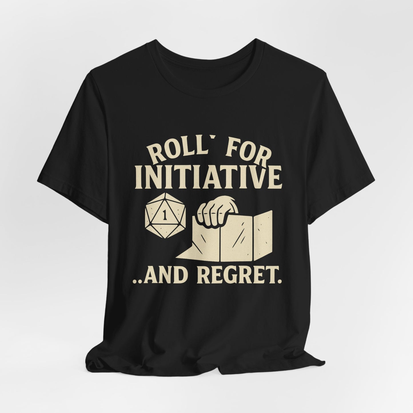 Roll for Initiative & Regret, Gamer Tee, D&D Shirt, RPG Gift, Geeky Apparel
