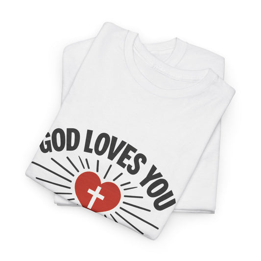 God Loves You And So Do I -  Unisex Heavy Cotton Tee - Faith & Love Graphic T-Shirt