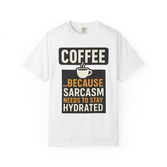 Coffee Sarcasm T-Shirt for Humor Lovers, Unisex Tee, Gift for Coffee Enthusiasts, Funny Quote Shirt, Casual Apparel, Perfect for Birthdays