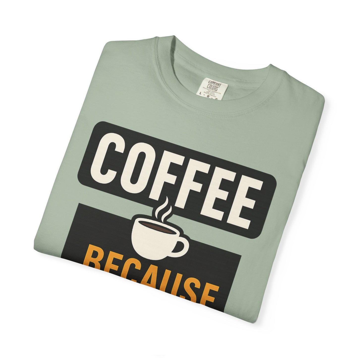 Coffee Sarcasm T-Shirt for Humor Lovers, Unisex Tee, Gift for Coffee Enthusiasts, Funny Quote Shirt, Casual Apparel, Perfect for Birthdays