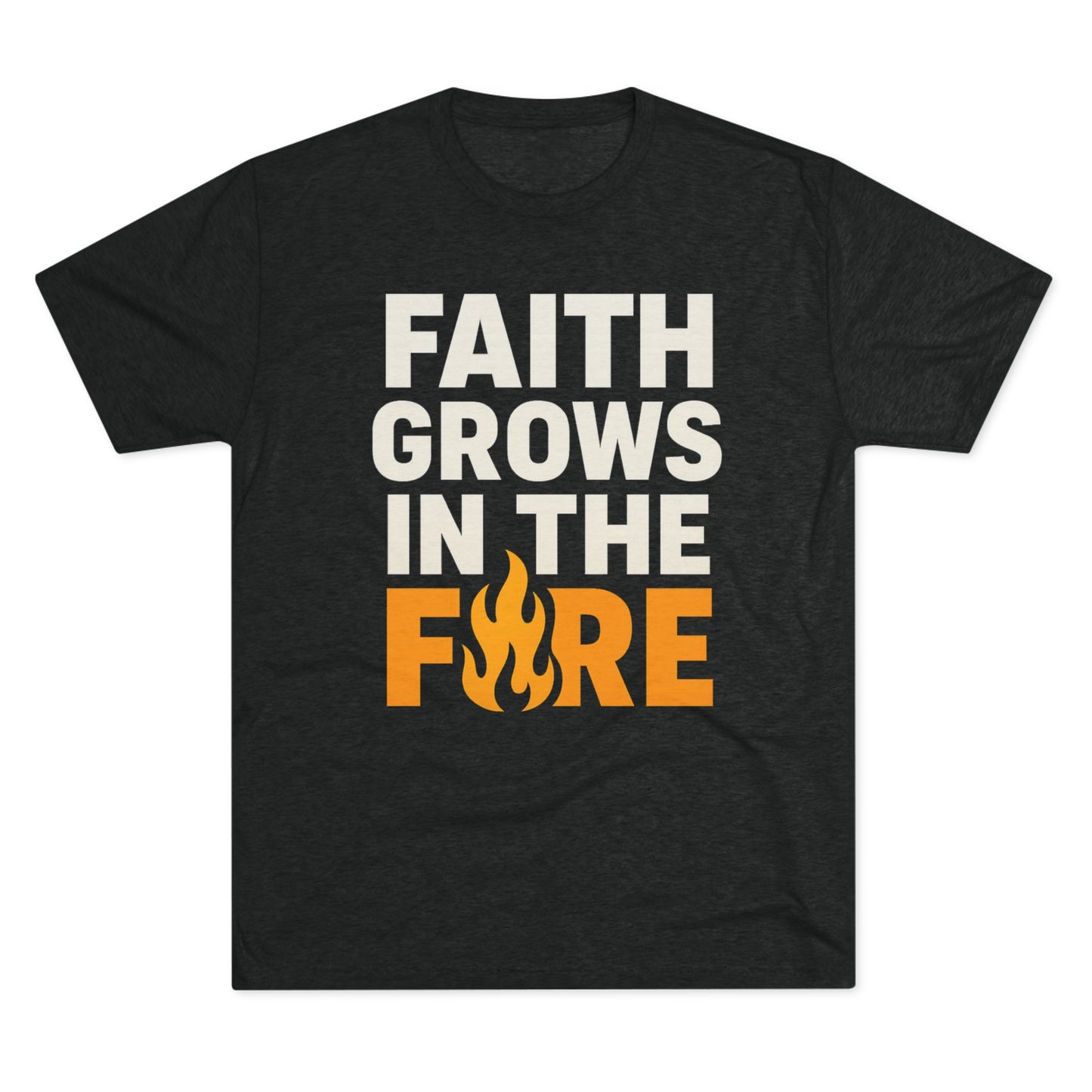 Faith Grows in the Fire Unisex Tri-Blend Crew Tee, Inspirational Tee, Fire-themed T-shirt, Motivational Gift, Faith Apparel
