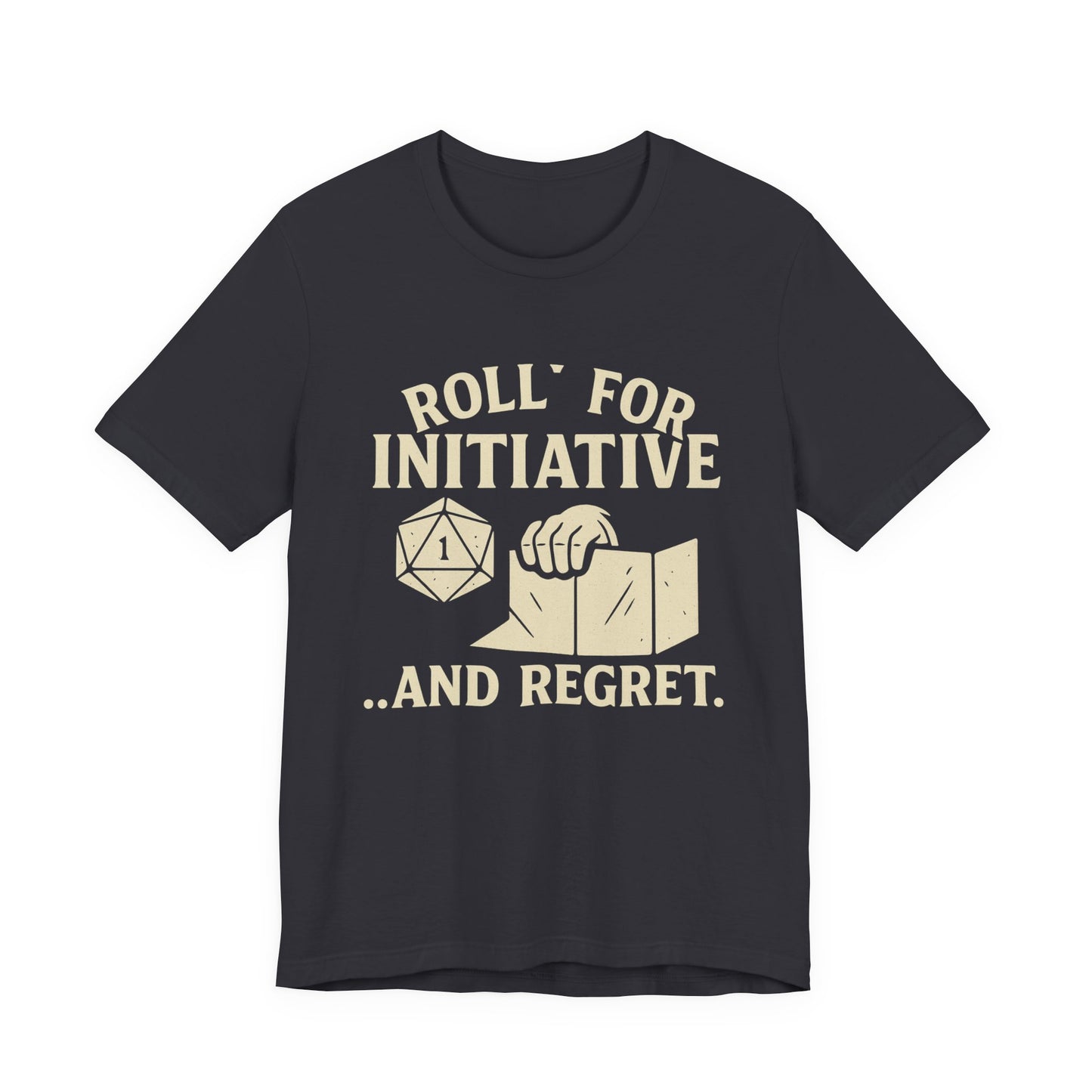 Roll for Initiative & Regret, Gamer Tee, D&D Shirt, RPG Gift, Geeky Apparel
