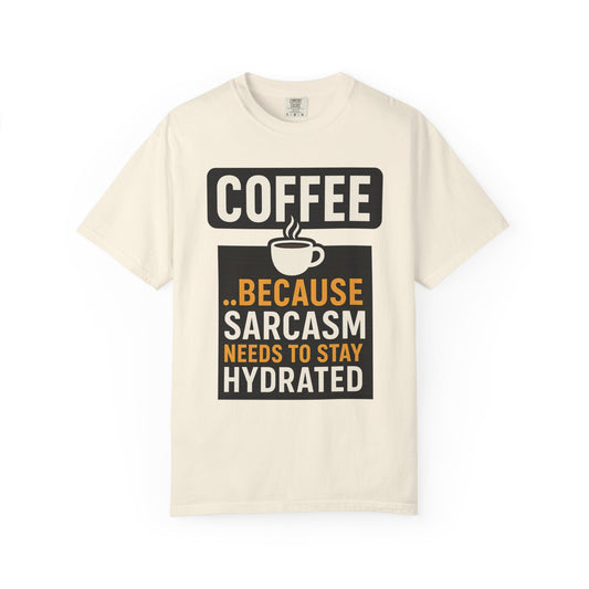 Coffee Sarcasm T-Shirt for Humor Lovers, Unisex Tee, Gift for Coffee Enthusiasts, Funny Quote Shirt, Casual Apparel, Perfect for Birthdays